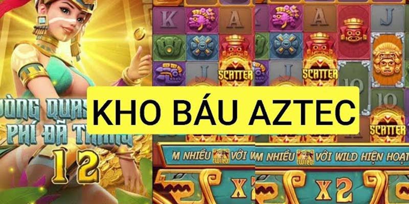 Aztec có cách chơi dễ dàng tham gia tại nhà nhanh chóng