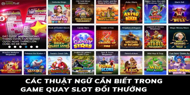 Thuật ngữ trong game Slot là thông tin rất quan trọng